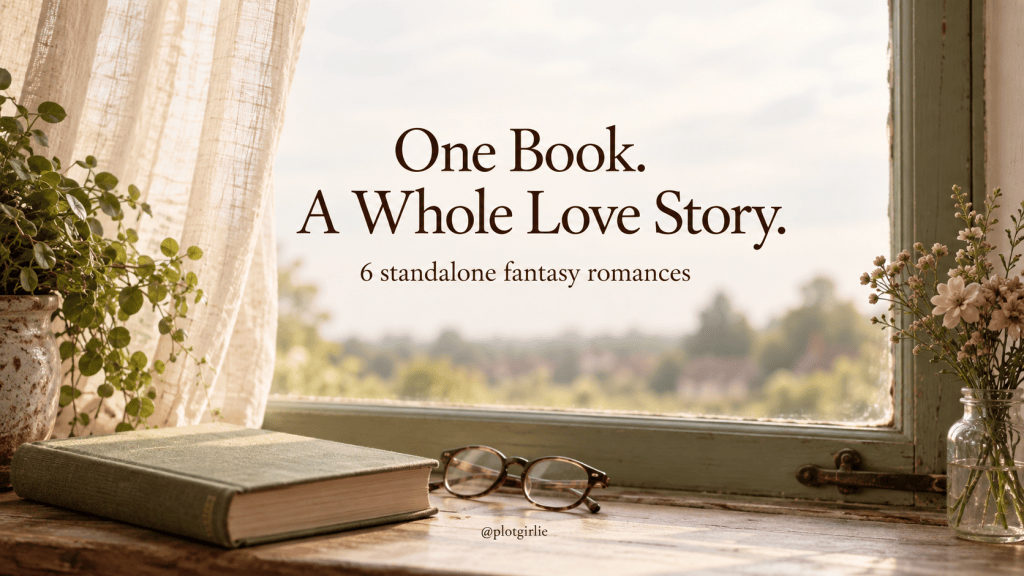 6 Standalone Fantasy Romance Books for the Girl Who Can’t Commit to Another&nbsp;Series