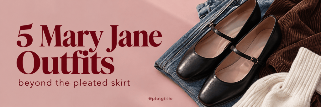 5 Mary Jane Outfits for Autumn Beyond the Pleated Skirt